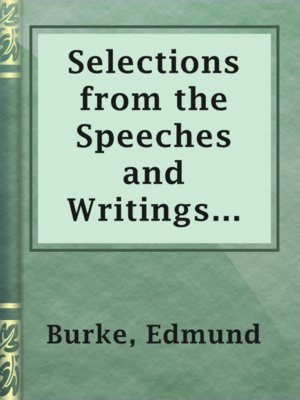 cover image of Selections from the Speeches and Writings of Edmund Burke